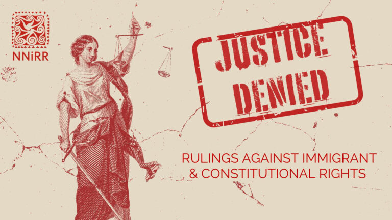 Justice Denied: New Rulings Undermine Immigrant & Constitutional Rights