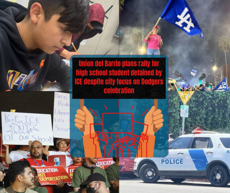 Union del Barrio plans rally for high school student detained by ICE despite city focus on Dodgers celebration